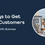 3 Ways to Get New Customers to Your HVAC Business Featured Image