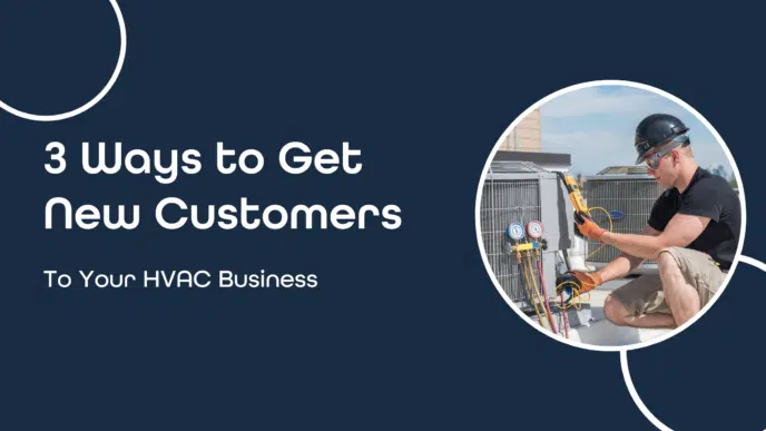 3 Ways to Get New Customers to Your HVAC Business Featured Image