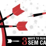 3 Ways to Run a Successful SEM Campaign