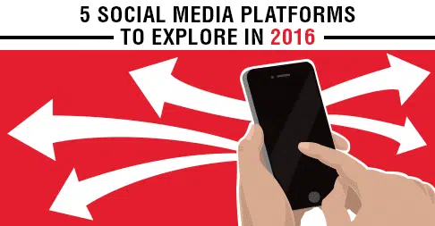 5 Social Media Platforms to Explore in 2016