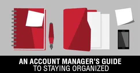 An Account Managers Guide to Organization