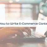 How To Write E-Commerce Content Cover Photo